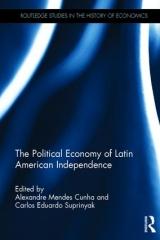 THE POLITICAL ECONOMY OF LATIN AMERICAN INDEPENDENCE