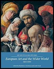 EUROPEAN ART AND THE WIDER WORLD 1350-1550