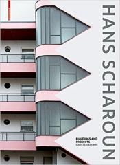 HANS SCHAROUN: BUILDINGS AND PROJECTS