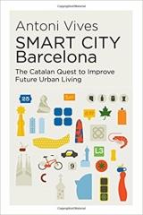 SMART CITY BARCELONA "THE CATALAN QUEST TO IMPROVE FUTURE URBAN LIVING"