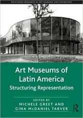 ART MUSEUMS OF LATIN AMERICA "STRUCTURING REPRESENTATION"