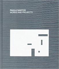 PAULA SANTOS:WORKS AND PROJETCS "WORKS AND PROJECTS"
