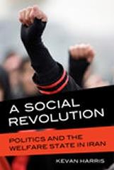 A SOCIAL REVOLUTION "POLITICS AND THE WELFARE STATE IN IRAN"