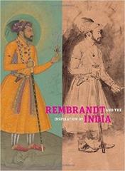 REMBRANDT AND THE INSPIRATION OF INDIA