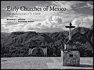 EARLY CHURCHES OF MEXICO: AN ARCHITECT'S VIEW