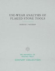 USE-WEAR ANALYSIS OF FLAKED STONE TOOLS
