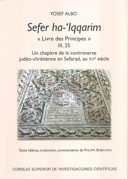 Sefer ha-'Iqqarim "Livre des principes" III, 25 "Un chapitre de la controverse judéo-chrétienne en Sefarad, au XVe si cle"