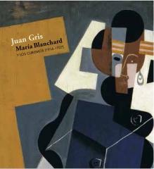 JUAN GRIS, MARÍA BLANCHARD Y LOS CUBISMOS (1916-1927)