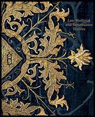 LATE-MEDIEVAL AND RENAISSANCE TEXTILES