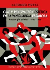 CINE Y RENOVACIÓN ESTÉTICA EN LA VANGUARDIA ESPAÑOLA "Antología crítica, 1920-1936"