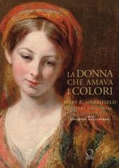 LA DONNA CHE AMAVA I COLORI "MARY P. MERRIFIELD: LETTERE DALL'ITALIA"