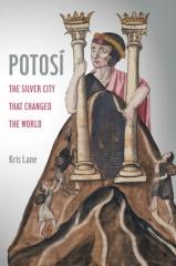 POTOSI "THE SILVER CITY THAT CHANGED THE WORLD"
