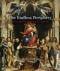 THE ENDLESS PERIPHERY "TOWARD A GEOPOLITICS OF ART IN LORENZO LOTTO'S ITALY"