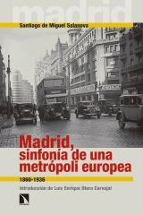 MADRID, SINFONÍA DE UNA METRÓPOLI EUROPEA "1860-1936"