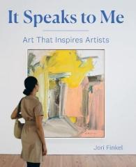 IT SPEAKS TO ME "ART THAT INSPIRES ARTISTS "