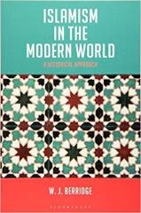 ISLAMISM IN THE MODERN WORLD "A HISTORICAL APPROACH"