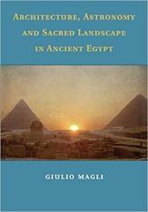 ARCHITECTURE, ASTRONOMY AND SACRED LANDSCAPE IN ANCIENT EGYPT