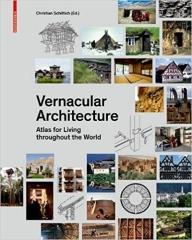 VERNACULAR ARCHITECTURE: ATLAS FOR LIVING THROUGHOUT THE WORLD