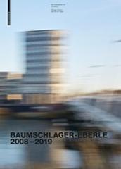 BAUMSCHLAGER EBERLE 2010-2020 "CITY - ARCHITECTURE - FUTURE"