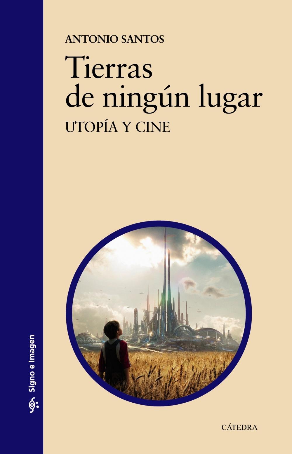 TIERRAS DE NINGUN LUGAR "Utopía y cine"