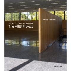 ARINA DÄHNICK: ARCHITECTURAL PORTRAITS. THE MIES PROJECT