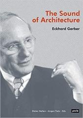 ECKHARD GERBER-THE SOUND OF ARCHITECTURE 