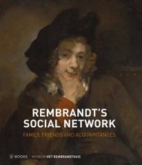 REMBRANDT'S SOCIAL  "NETWORK FAMILY, FRIENDS AND ACQUAINTANCES"