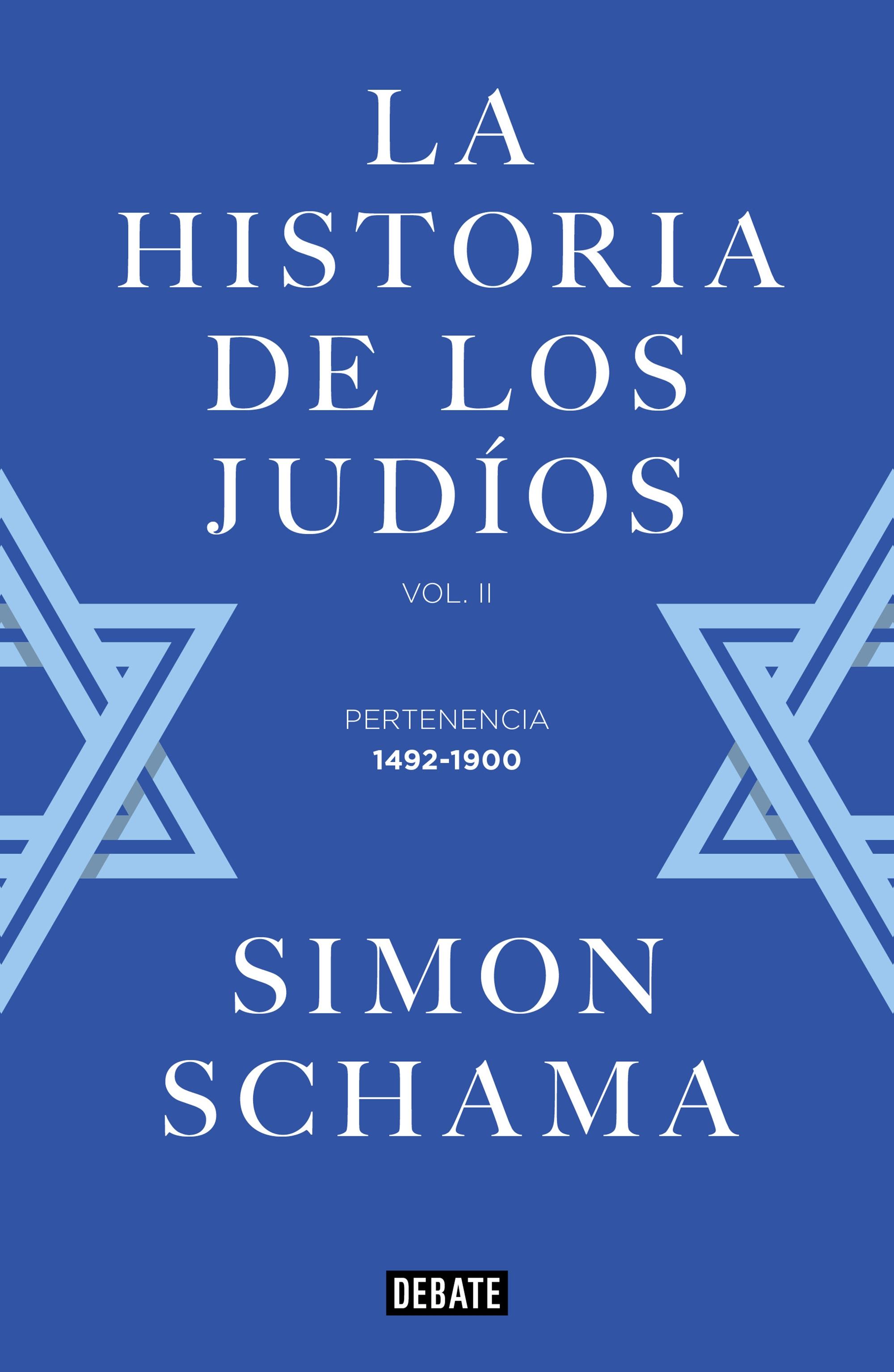LA HISTORIA DE LOS JUDIOS "Vol. II - Pertenencia, 1492-1900"