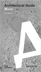 MOON: ARCHITECTURAL GUIDE 