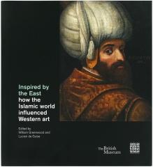 INSPIRED BY THE EAST HOW THE ISLAMIC WORLD INFLUENCED WESTERN ART