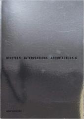 NINETEEN INTERVENTIONS AQUITECTURA-G "Selected Projects 2008â  2018"