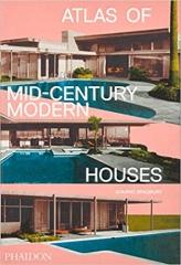 ATLAS OF MID-CENTURY MODERN HOUSES (ARCHITECTURE IN DETAIL) 