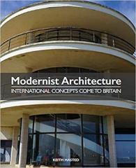 MODERNIST ARCHITECTURE: INTERNATIONAL CONCEPTS COME TO BRITAIN