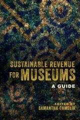 SUSTAINABLE REVENUE FOR MUSEUMS "A GUIDE"