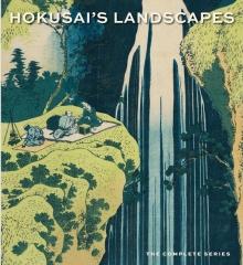 HOKUSAI'S LANDSCAPES "THE COMPLETE SERIES"