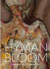 HYMAN BLOOM "MATTERS OF LIFE AND DEATH"