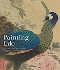 PAINTING EDO " SELECTIONS FROM THE FEINBERG COLLECTION OF JAPANESE ART"