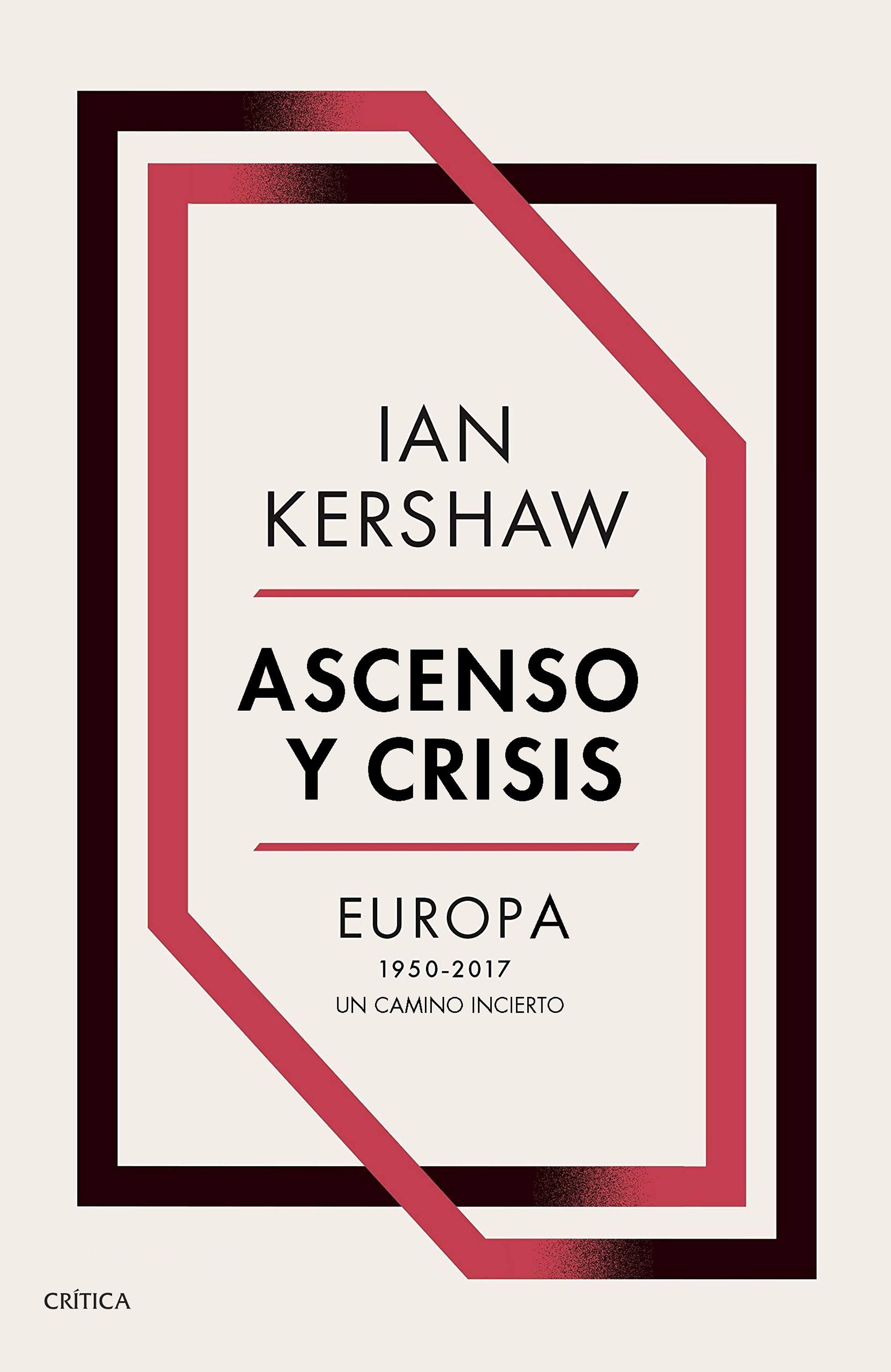 ASCENSO Y CRISIS "Europa 1950-2017: un camino incierto"