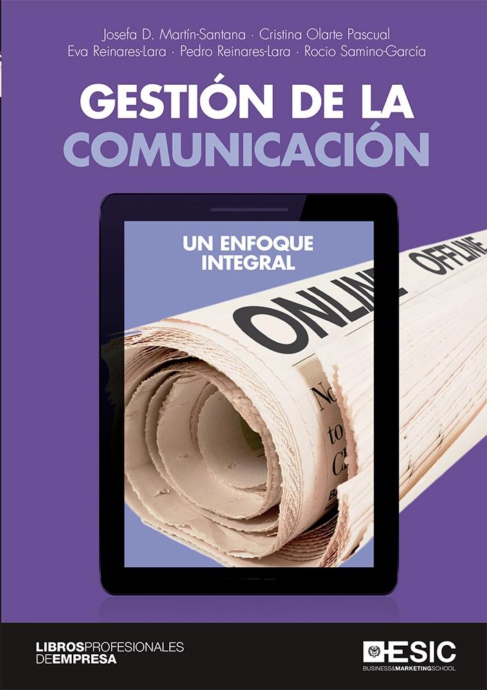 GESTION DE LA COMUNICACIÓN "UN ENFOQUE INTEGRAL"