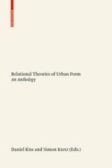 RELATIONAL THEORIES OF URBAN FORM "AN ANTHOLOGY"