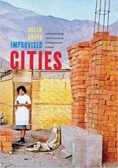 IMPROVISED CITIES : ARCHITECTURE, URBANIZATION AND INNOVATION IN PERU