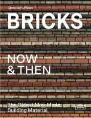 BRICKS NOW & THEN "THE OLDEST MAN-MADE BUILDING MATERIAL"