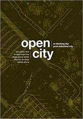 OPEN CITY "THINKING THE POST-INDUSTRIAL CITY"
