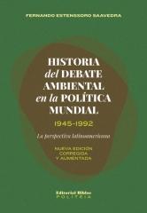 HISTORIA DEL DEBATE AMBIENTAL EN LA POLÍTICA MUNDIAL, 1945-1992.