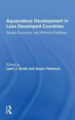 AQUACULTURE DEVELOPMENT IN LESS DEVELOPED COUNTRIES : SOCIAL, ECONOMIC, AND POLITICAL PROBLEMS
