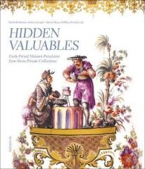 HIDDEN VALUABLES : EARLY-PERIOD MEISSEN PORCELAINS FROM SWISS PRIVATE COLLECTIONS