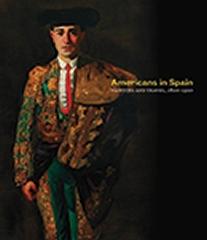 AMERICANS IN SPAIN PAINTING AND TRAVEL, 1820-1920