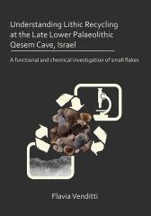 UNDERSTANDING LITHIC RECYCLING AT THE LATE LOWER PALAEOLITHIC QESEM CAVE, ISRAEL