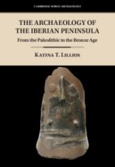 THE ARCHAEOLOGY OF THE IBERIAN PENINSULA "FROM THE PALEOLITHIC TO THE BRONZE AGE"
