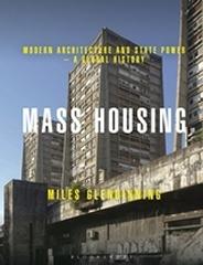 MASS HOUSING "MODERN ARCHITECTURE AND STATE POWER - A GLOBAL HISTORY"